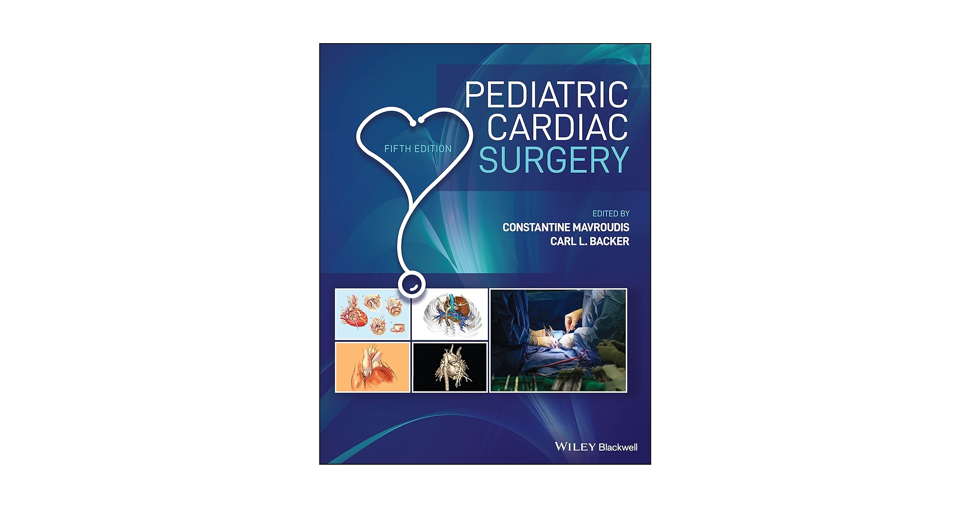 Pediatric Cardiac Surgery: Mavroudis, Constantine, Backer